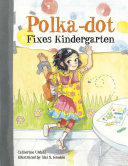Image for "Polka-dot Fixes Kindergarten"