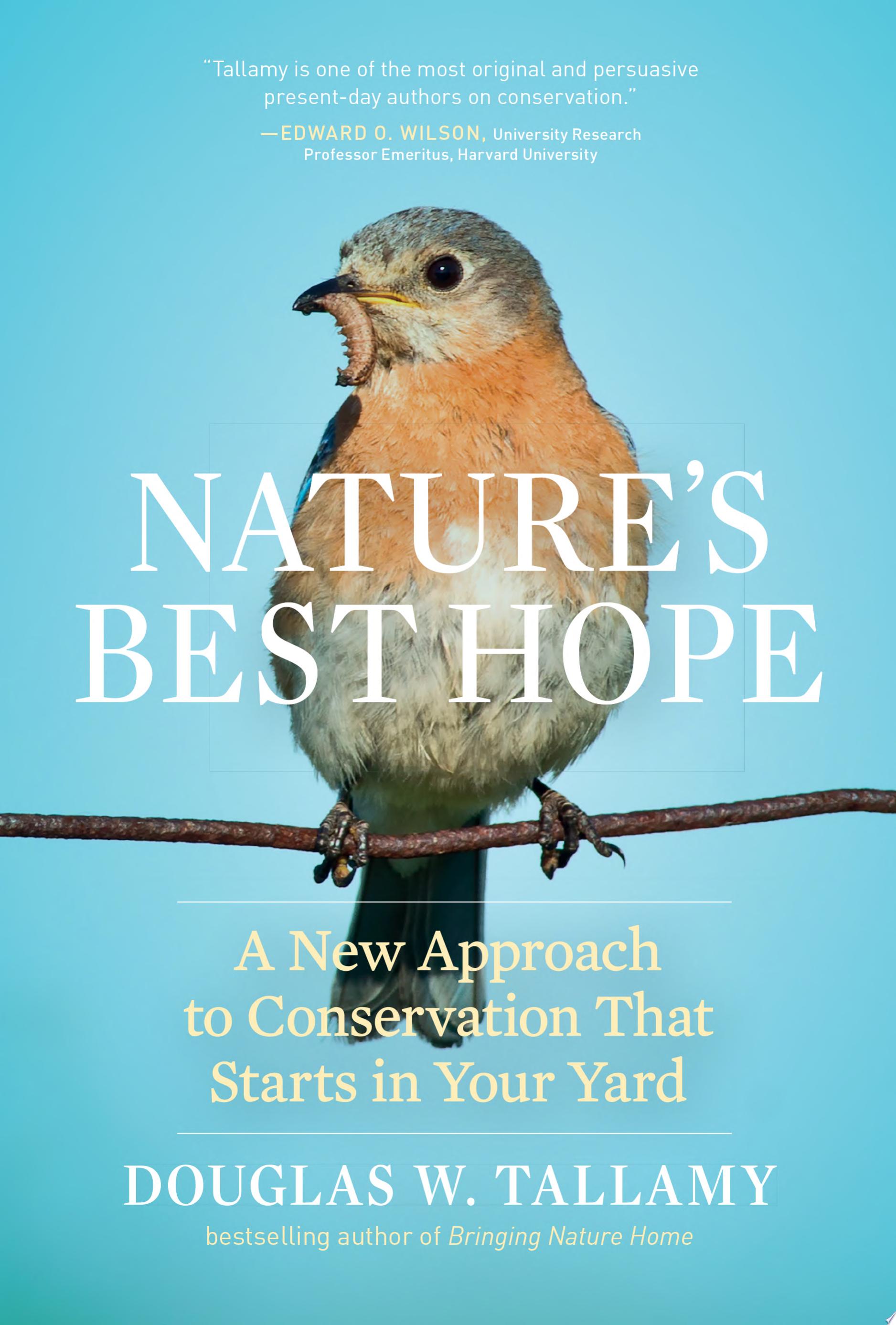 Image for "Nature's Best Hope: a new approach to conservation that starts in your yard"