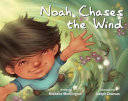 Image for "Noah Chases the Wind"