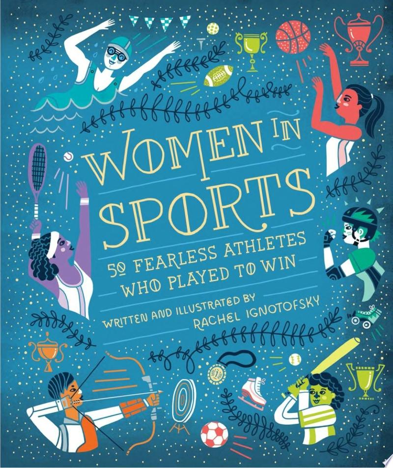 Image for "Women in Sports: 50 fearless athletes who played to win"