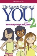 Image for "The Care and Keeping of You 2: the body book for older girls"