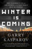 Image for "Winter Is Coming: why Vladimir Putin and the enemies of the free world must be stopped"