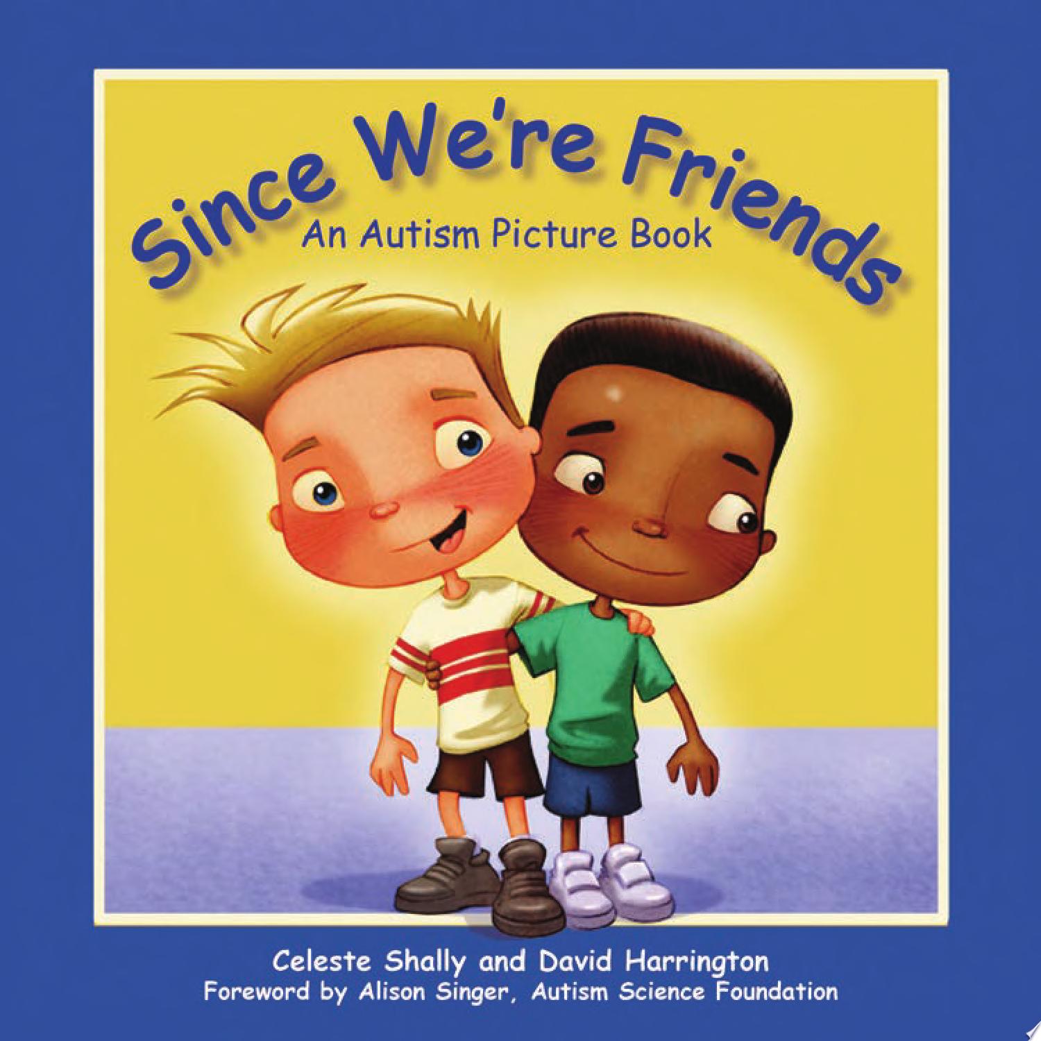Image for "Since We're Friends: an autism picture book"