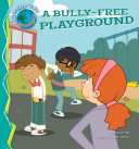 Image for "A Bully-Free Playground"