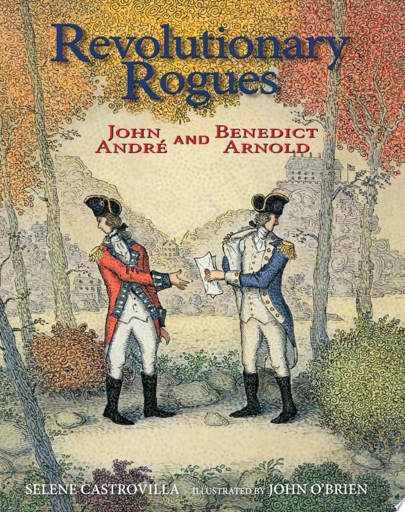 Image for "Revolutionary Rogues: John André and Benedict Arnold"