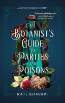 Image for "A Botanist's Guide to Parties and Poisons"