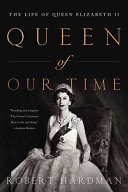 Image for "Queen of Our Times: the life of Queen Elizabeth II"