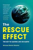 Image for "The Rescue Effect: the key to saving life on earth"