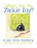 Image for "Where Are You Zackie Boy?"