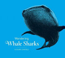 Image for "Wandering Whale Sharks"