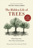 Image for "The Hidden Life of Trees: what they feel, how they communicate : discoveries from a secret world"