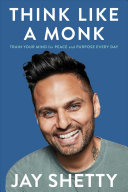 Image for "Think Like a Monk: train your mind for peace and purpose every day"