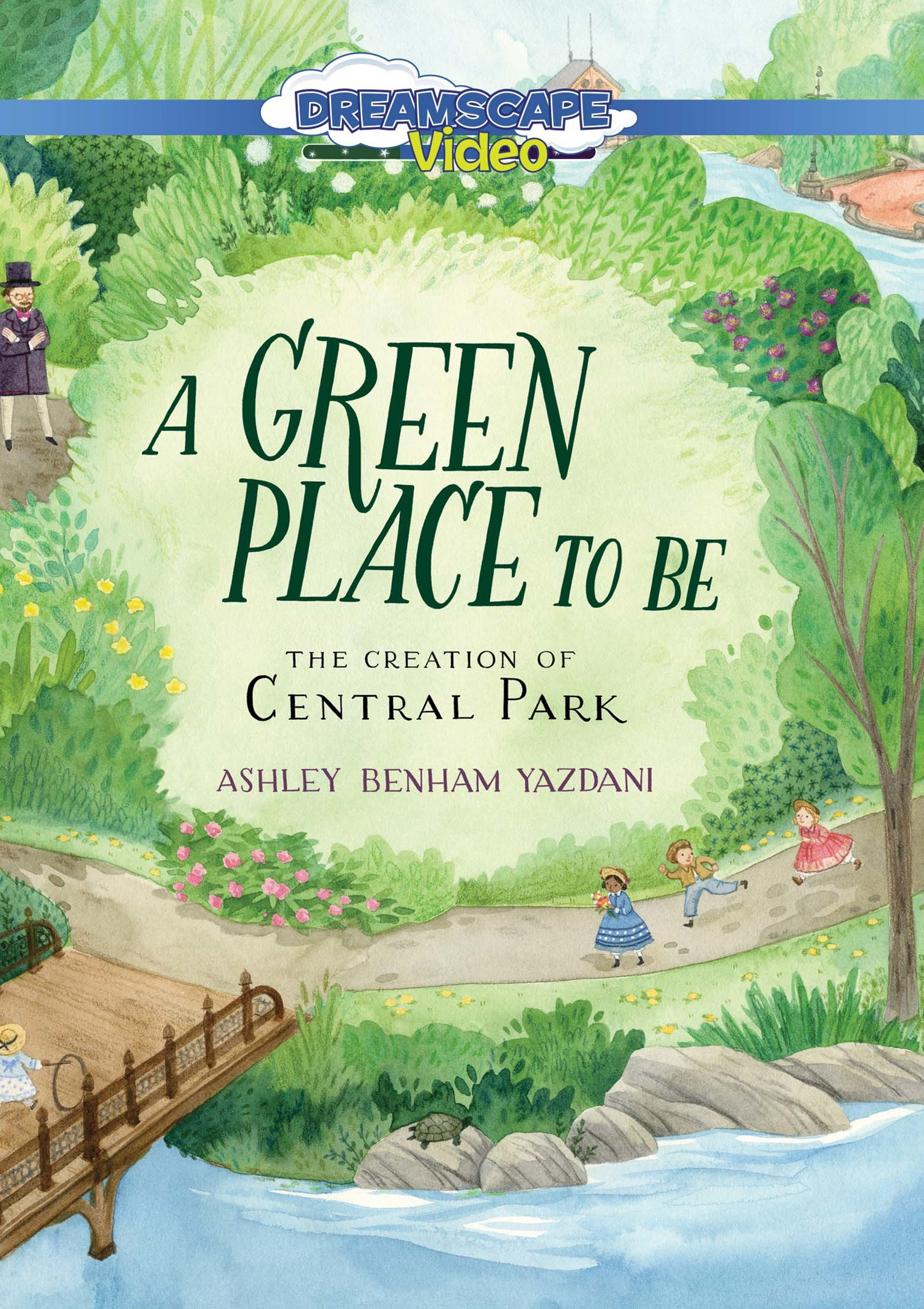 Image for "A Green Place to Be: the creation of Central Park"