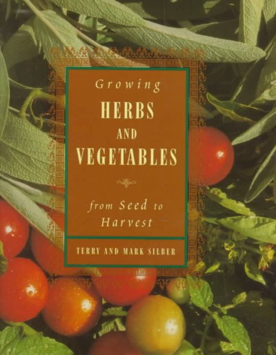 Image for "Growing Herbs and Vegetables: from seed to harvest"