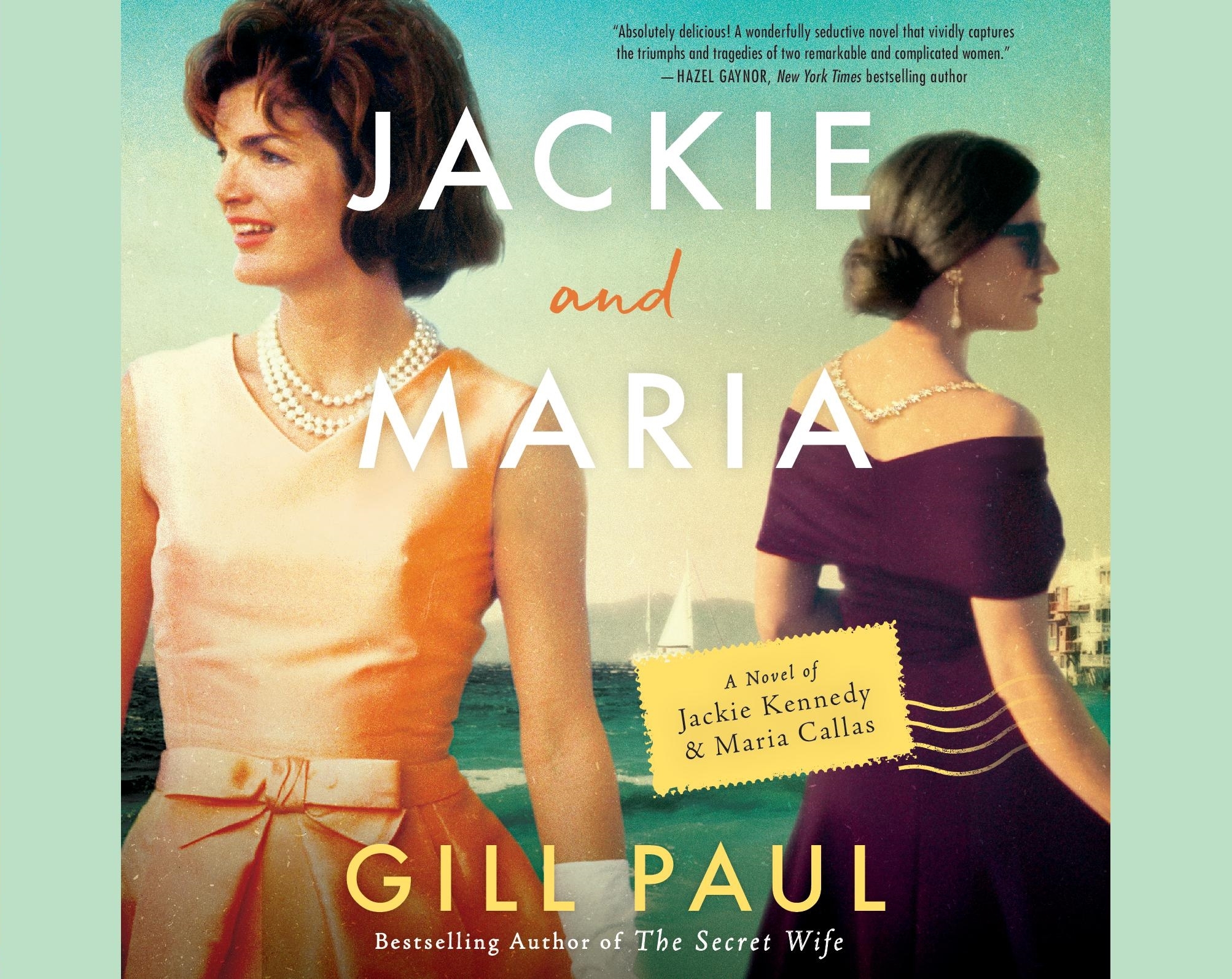 Image for "Jackie and Maria: a novel of Jackie Kennedy & Maria Callas"