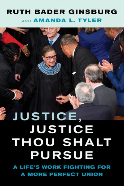 Image for "Justice, Justice Thou Shalt Pursue: a life's work fighting for a more perfect union"