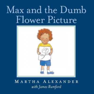 Image for "Max and the Dumb Flower Picture"