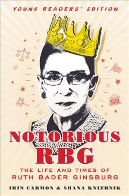 Image for "Notorious RBG : the life and times of Ruth Bader Ginsburg. Young reader's edition"