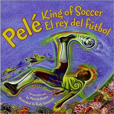 Image for "Pele, King of Soccer / Pele, El Rey del Futbol"