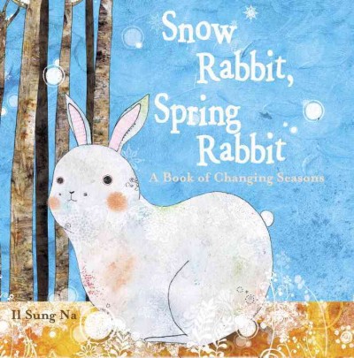 Image for "Snow Rabbit, Spring Rabbit"