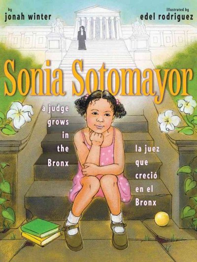 Image for "Sonia Sotomayor: a judge grows in the Bronx/la juez que creció en el Bronx"