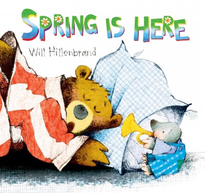 Image for "Spring is Here: a bear and mole story"