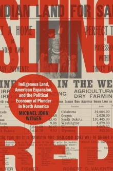 Image for "Seeing Red : Indigenous land, American expansion, and the political economy of plunder in North America"